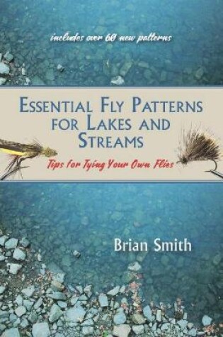 Cover of Essential Fly Patterns for Lakes and Streams