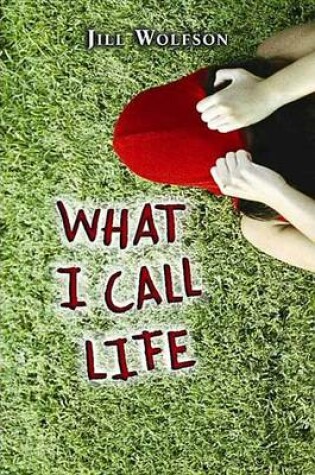 Cover of What I Call Life