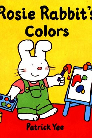 Cover of Rosie Rabbit's Colors