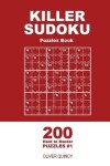 Book cover for Killer Sudoku - 200 Hard to Master Puzzles 9x9 (Volume 1)
