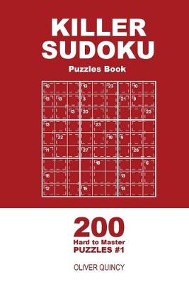 Book cover for Killer Sudoku - 200 Hard to Master Puzzles 9x9 (Volume 1)