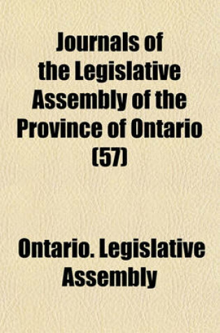 Cover of Journals of the Legislative Assembly of the Province of Ontario (57)