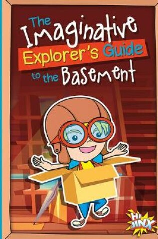 Cover of The Imaginative Explorer's Guide to the Basement