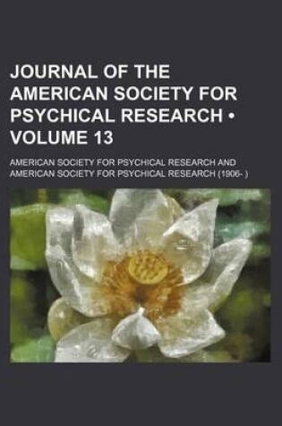 Cover of Journal of the American Society for Psychical Research (Volume 13)