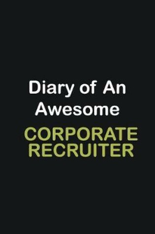 Cover of Diary of an awesome Corporate Recruiter