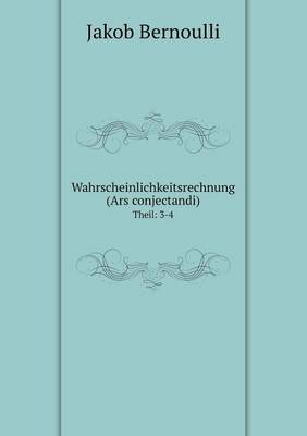 Book cover for Wahrscheinlichkeitsrechnung (Ars conjectandi) Theil