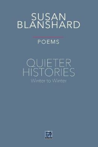 Cover of QUIETER HISTORIES. POEMS