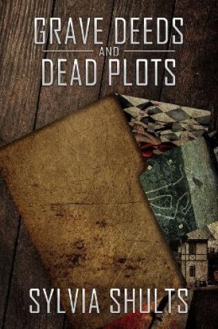 Cover of Grave Deeds and Dead Plots