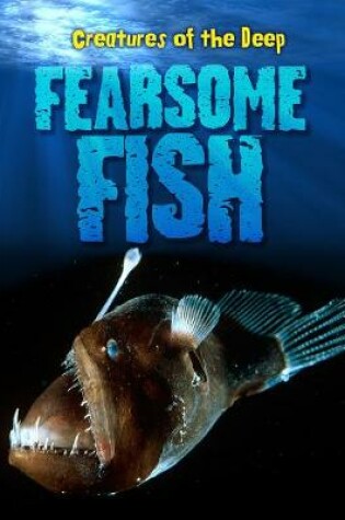 Cover of Fearsome Fish