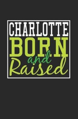 Cover of Charlotte Born And Raised