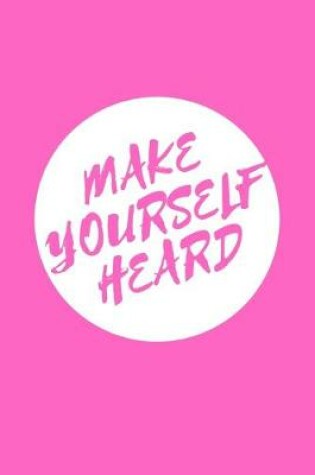 Cover of Make Yourself Heard