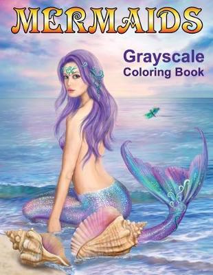 Book cover for Mermaids Grayscale Coloring Book