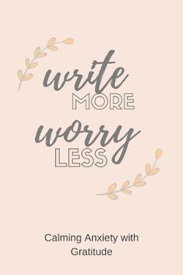 Book cover for Write More Worry Less