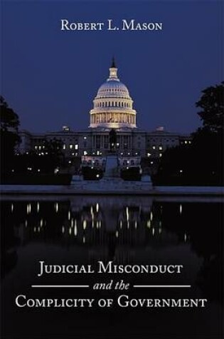 Cover of Judicial Misconduct and the Complicity of Government