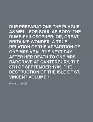 Book cover for Due Preparations for the Plague as Well for Soul as Body. the Dumb Philosopher Volume 15