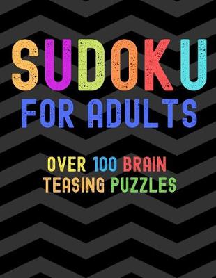 Book cover for Sudoku for Adults Over 100 Brain Teasing Puzzles