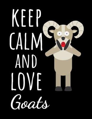 Book cover for Keep Calm And Love Goats