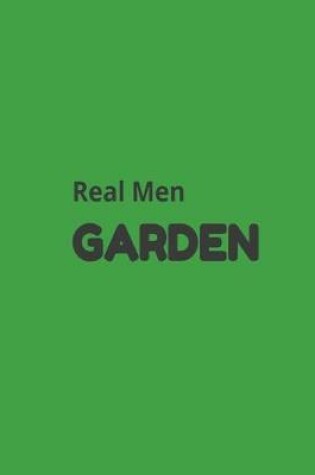 Cover of Real Men Garden