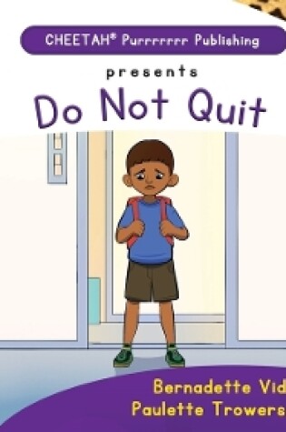 Cover of C-DER (Cheetah Decodable & Early Readers) Set 8, Book 63, Do Not Quit