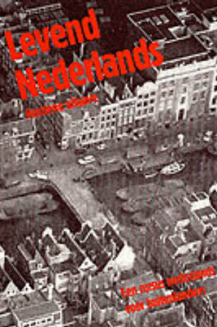 Cover of Levend Nederlands: Een cursus Nederlands voor Buitenlanders