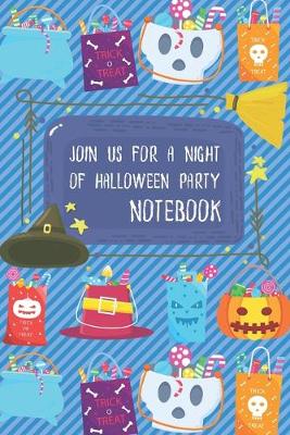 Cover of Join Us For A Night Of Halloween Party Notebook