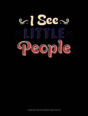 Book cover for I See Little People