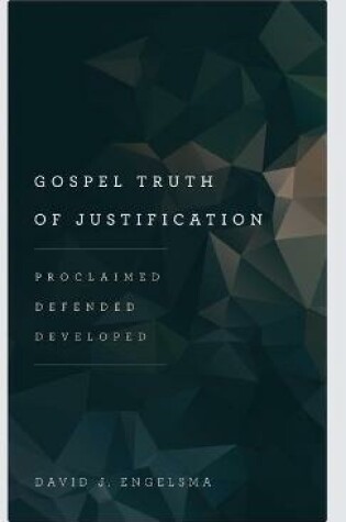 Cover of Gospel Truth of Justification