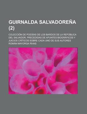 Book cover for Guirnalda Salvadorena; Coleccion de Poesias de Los Bardos de La Republica del Salvador, Precedidas de Apuntes Biograficos y Juicios Criticos Sobre CAD