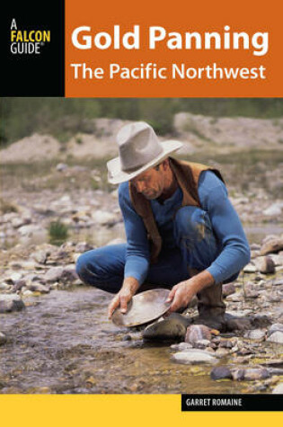 Cover of Gold Panning the Pacific Northwest