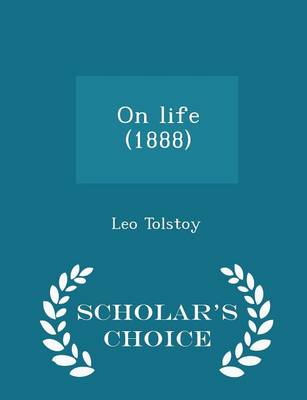 Book cover for On Life (1888) - Scholar's Choice Edition