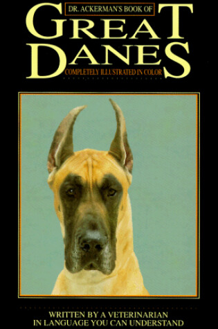 Cover of Dr. Ackerman's Book of Great Danes