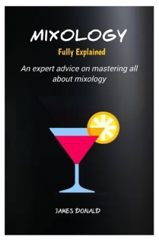 Cover of Mixology Fully Explained