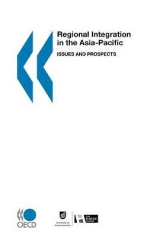 Cover of Regional Integration in the Asia Pacific, Issues and Prospects