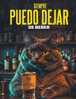 Book cover for Siempre Puedo Dejar de Beber