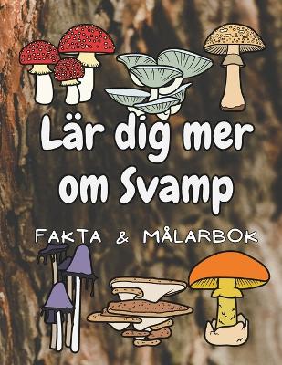 Book cover for Lär dig mer om Svampar