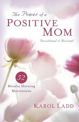 Cover of Power of a Positive Mom Devotional & Journal