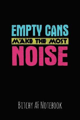Book cover for Empty Cans Make the Most Noise