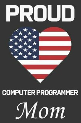 Cover of Proud Computer Programmer Mom