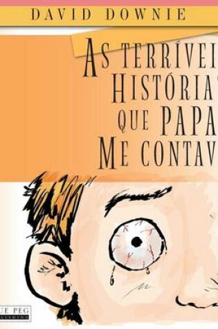 Cover of As Terríveis Histórias Que Papai Me Contava (South American Portuguese Edition)