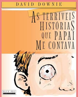 Book cover for As Terríveis Histórias Que Papai Me Contava (South American Portuguese Edition)