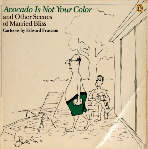 Book cover for Avocado is Not Your Colour and Other Scenes of Married Bliss