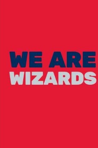 Cover of We Are Wizards