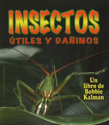 Book cover for Insectos Utiles y Daninos (Helpful and Harmful Insects)