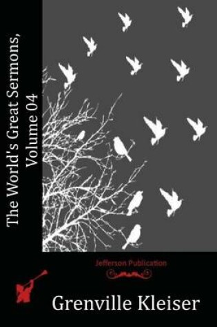 Cover of The World's Great Sermons, Volume 04