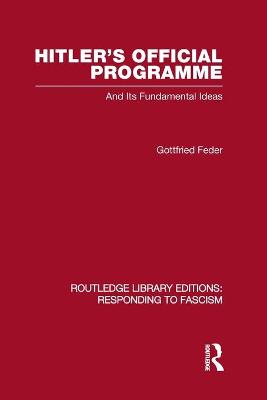Book cover for Hitler's Official Programme  RLE Responding to Fascism