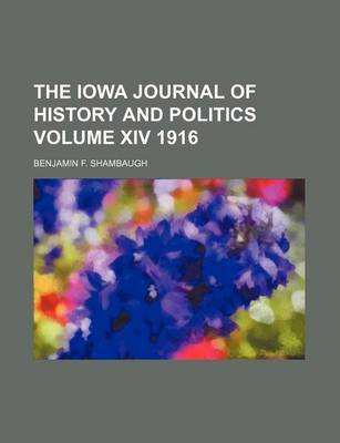 Book cover for The Iowa Journal of History and Politics Volume XIV 1916