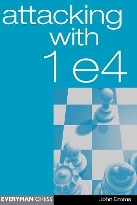 Book cover for Attacking with 1 e4