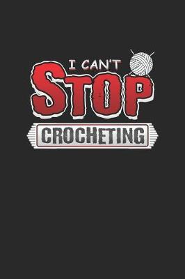 Book cover for I Can't Stop Crocheting