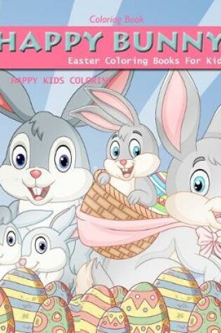 Cover of Happy Bunny Coloring Book Easter