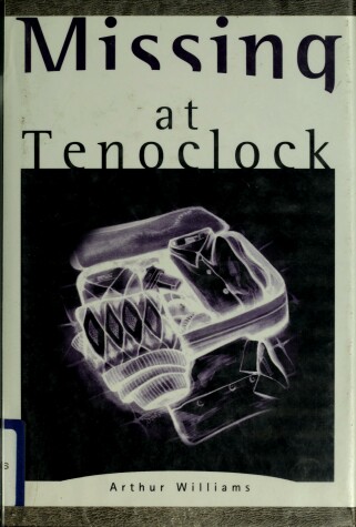 Book cover for Missing at Tenoclock